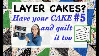 🍰 LAYER CAKE #5 QUILT PATTERN TUTORIAL 🍰  | Beginner Friendly! | QUILT IN A DAY - START TO FINISH!