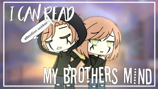I Can Read My Brother’s Mind || GLMM || Gacha Life Mini Movie