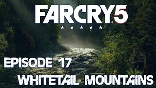 FarCry 5 Playthrough Part 17 - Whitetail Mountains pt. 2 (1080p@60FPS / 5.1 surround)