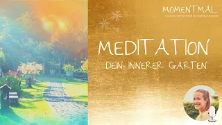 Meditation "Dein innerer Garten" | Erlebe, wie das Außen auf dein Innen wirkt | Selbstheilung