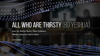 All Who Are Thirsty (Bo Yeshua) - Worship (9/17/2022)