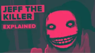 Jeff The Killer Story Explained