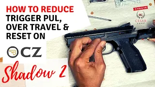 How to REDUCE Trigger pull, Over-Travel & reset on CZ Shadow 2 and SP01 | Cesar-Shop