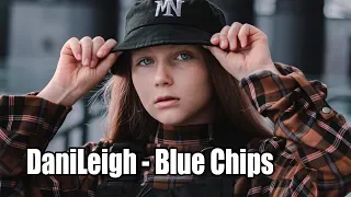 DaniLeigh - Blue Chips #DaniLeigh #BlueChips #DaniLeighBlueChips