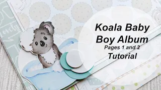 Koala Baby Boy Album. Tutorial. Pages 1 and 2/ Детский альбом для мальчика. Мастер-класс