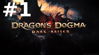 Dragon's Dogma: Dark Arisen PC #1 - Первый Взгляд