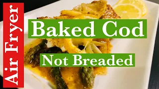 AIR FRYER BAKED COD | Not Breaded | Cod is Lemony and Full Of Yummy Spices