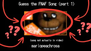 Guess the FNAF Song! (part 1)