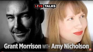 Grant Morrison in conversation with Amy Nicholson at Live Talks Los Angeles