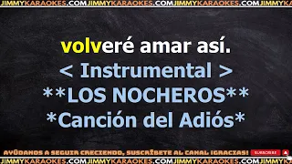 Los Nocheros   Cancion Del Adios KARAOKE