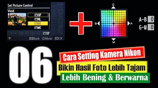 Bongkar Rahasia Setting Picture Control & White Balance Kamera Nikon | Hasil Foto Lebih Tajam