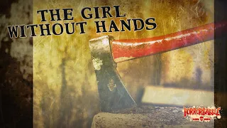 "The Girl without Hands" / A Dark Fairy Tale by the Brothers Grimm