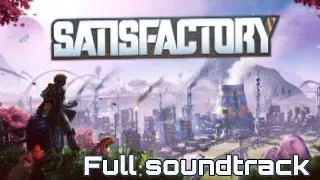 Satisfactory full soundtrack