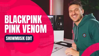 Blackpink - Pink Venom (Showmusik Edit) [Full Version]