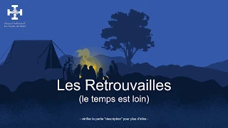 Les Retrouvailles | le temps est loin (avec paroles)