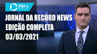 Jornal da Record News - 03/03/2021