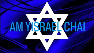 Am Yisrael Chai עם ישראל חי