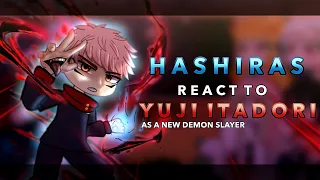 Hashiras react to Itadori Yuji as the new Demon Slayer || AU || RoseGacha
