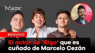 EN VIVO: El actor de ‘Rigo’ que es cuñado de Marcelo Cezán