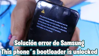 Reparar error this phones bootloader is unlocked and its software en cualquier Samsung