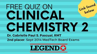 FREE Clinical Chemistry 2 Quiz - Link Found Below | Legend Review Center