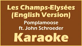 Les Champs-Elysées (English Version) - Pomplamoose ft. John Schroeder | KARAOKE Video