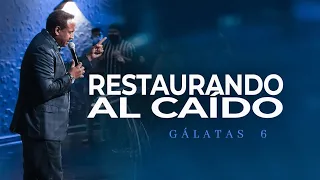 Restaurando al Caído | Gálatas 6 | Pastor Juan Carlos Harrigan