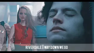 Riverdale | |  Way Down We Go