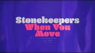 When You Move - Stonekeepers