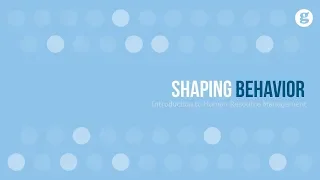 Shaping Behavior