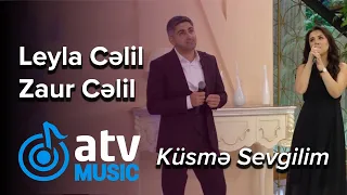 Leyla Cəlil həyat yoldaşı ilə mahnı oxudu - Küsmə Sevgilim  (Günün Sədası)