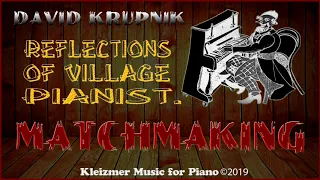 David KRUPNIK - MATCHMAKING.(Сватовство).KLEIZMER MUSIC©2019