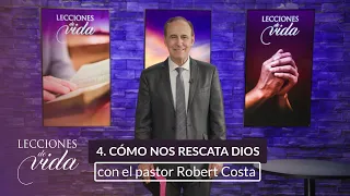 Lecciones de Vida - Cómo nos rescata Dios