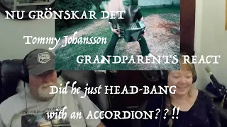 Tommy Johansson head-banging with an accordion?! NU GRÖNSKAR DET Grandparents from Tennessee react