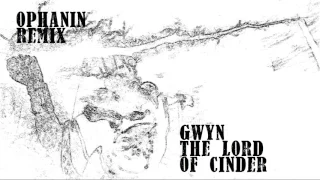 Dark Souls (Remix) GWYN The Lord of Cinder