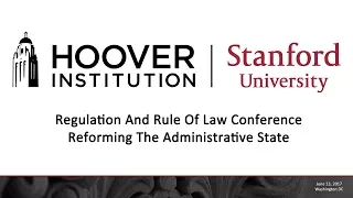 Regulation And Rule Of Law Conference: Reforming The Administrative State