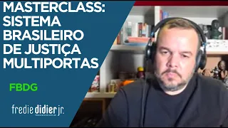 Masterclass: Sistema Brasileiro de Justiça Multiportas - FREDIE DIDIER JR