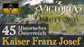 #45: Kaiser Franz Josef ✦ Let's Play Victoria 3 ✦ Historisches Österreich (Gameplay)