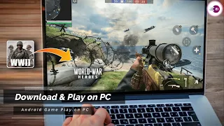 How to Download and Play World War Heroes — WW2 PvP FPS on PC and Laptop