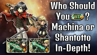 Who Should You BT+, Machina or Shantotto In-Depth! [DFFOO GL]