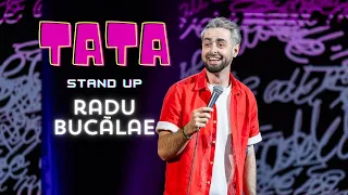 Radu Bucalae - TATA | Stand Up Comedy