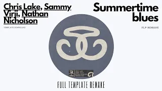 (FLP REMAKE) Chris Lake, Sammy Virji, Nathan Nicholson - Summertime Blues #chrislake #remake #flp