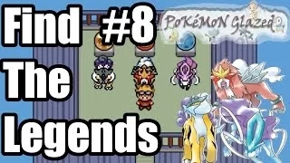 Pokemon Glazed Finding The Legends #8 - The Legendary Beasts (Entei/Raikou/Suicune