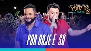 Diego e Victor Hugo - Por Hoje É Só (Ao Vivo)