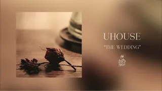 Uhouse - The Wedding