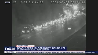 TRAFFIC ALERT: Deadly crash closes northbound I-77 near Carowinds exit