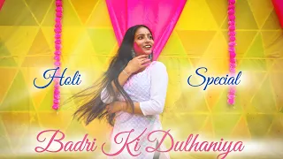 Badri Ki Dulhaniya|| Holi Special Dance || Dance Cover ||Ankita Bhowmik ||