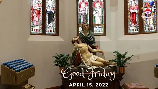 Good Friday - April 15, 2022 - Basilica of Our Lady Immaculate