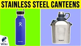 10 Best Stainless Steel Canteens 2019