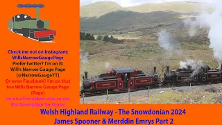 Welsh Highland Railway - The Snowdonian 2024  James Spooner & Merddin Emrys Part 2